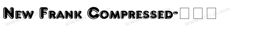 New Frank Compressed字体转换